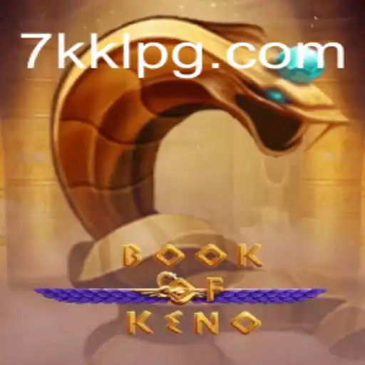 Exploring the Exciting World of BookOfKeno and Key Insights with 7kkl